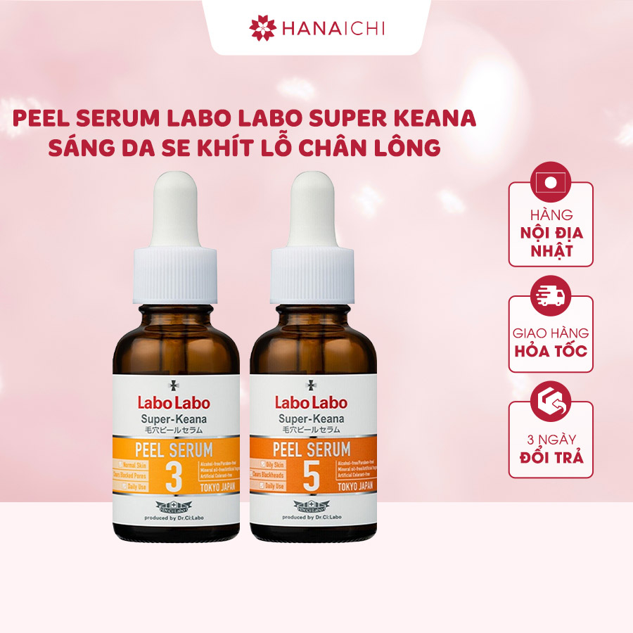 Peel Serum Labo Labo Super Keana sáng da se khít lỗ chân lông 30ml