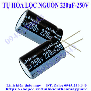 Tụ hóa 250v 220uf 470uf 18x32mm mới chính hãng tần số cao