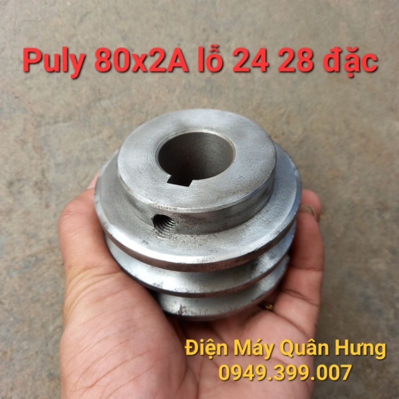 Puly puli buly 80 cốt 24 28 rãnh 2A đặc