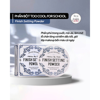 Phấn phủ bột too cool for school finish setting powder 10gr