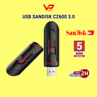 USB 64GB 32GB 16GB Sandisk CZ600 chuẩn 3.0 tốc độ cao 100Mb/s chính hãng