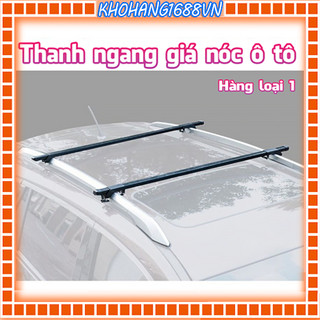 Bộ Thanh ngang giá nóc ngang ô tô (Hàng loại 1)