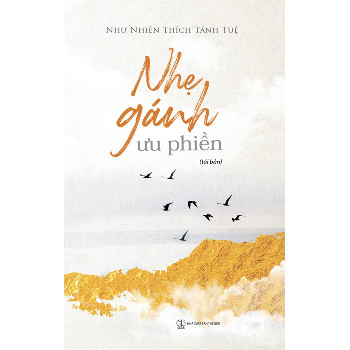 Sách - Nhẹ Gánh Ưu Phiền ( Như Nhiên Thích Tánh Tuệ, NNA)