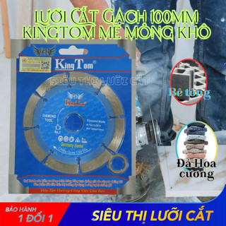 Đĩa cắt - lưỡi cắt gạch 100mm kingtom me mỏng khô - cắt siêu ngọt