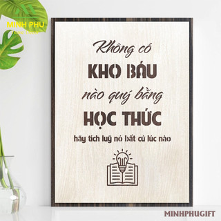 Tranh Slogan truyền động lực bằng Gỗ thiết kế độc nhất - Không có kho báu nào quý hơn học thức