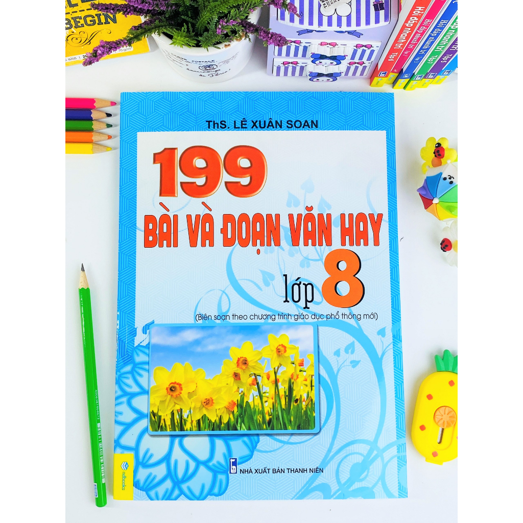 Sách - 199 Bài Và Đoạn Văn Hay Lớp 8 - Biên Soạn Theo Chương Trình GDPT mới - ndbooks