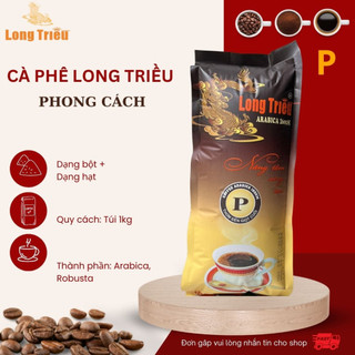 Cà Phê Bột Arabica LONG TRIỀU mã P Thơm Béo Túi 500G