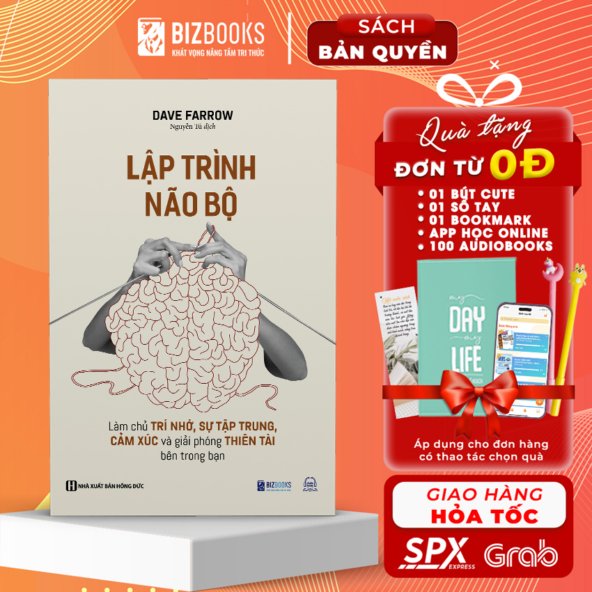 Sách Lập Trình Não Bộ: Làm Chủ Trí Nhớ, Sự Tập Trung, Cảm Xúc Và Giải Phóng Thiên Tài Bên Trong Bạn - Bizbooks
