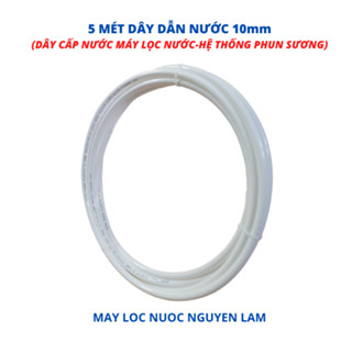 5m Dây Máy Lọc Nước 10mm - (Dùng Trong Máy Lọc Nước RO-Hệ Thống Phun Sương)