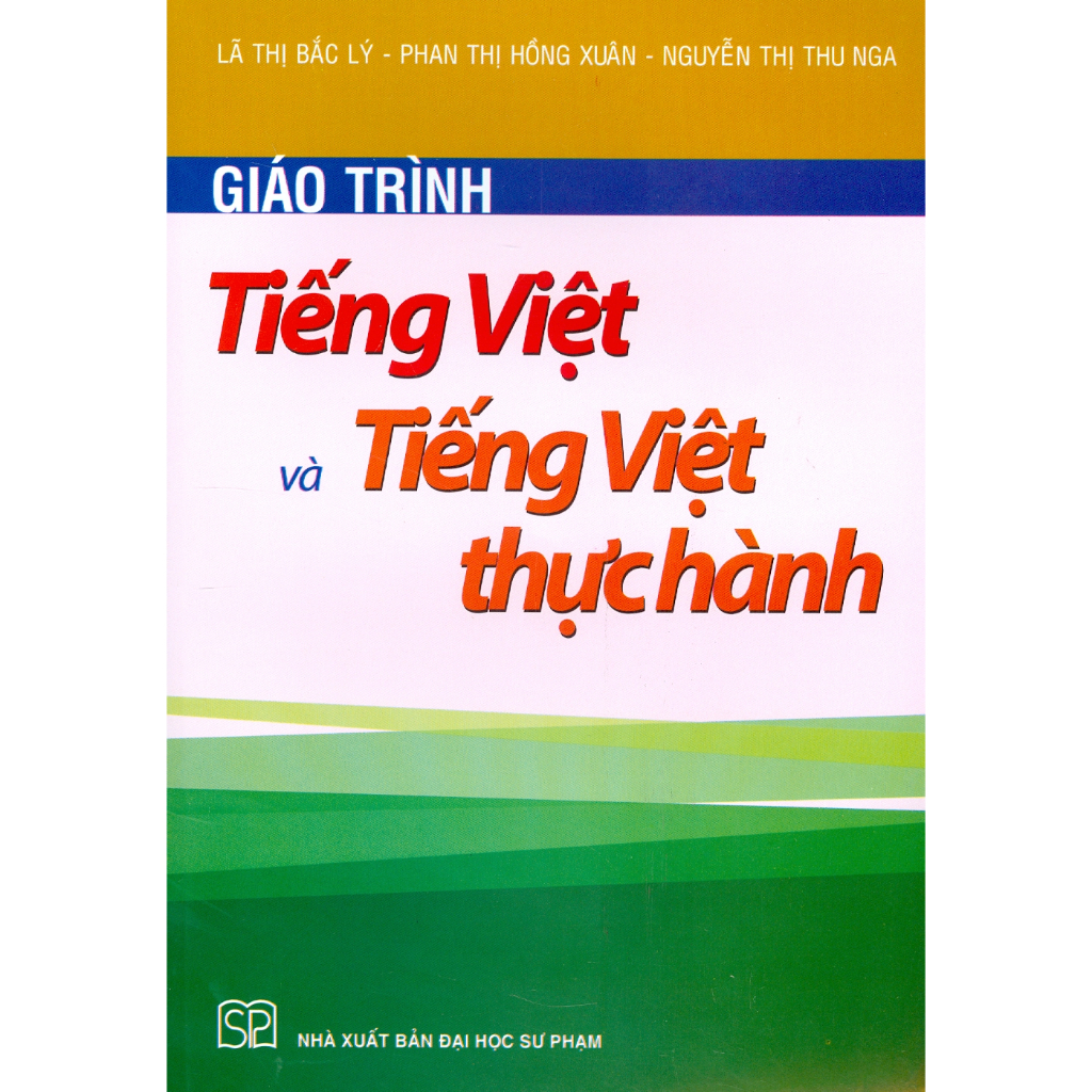 Sách - Giáo Trình Tiếng Việt Và Tiếng Việt Thực Hành