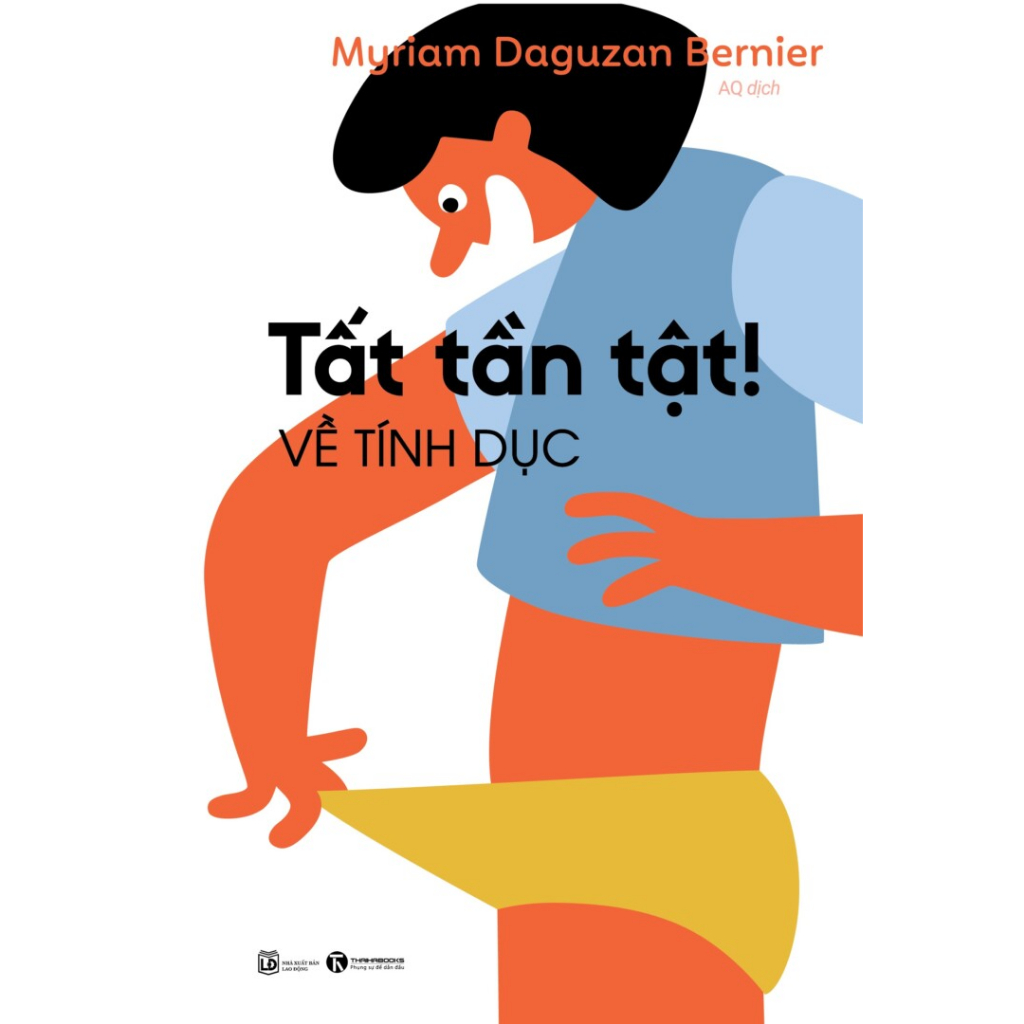 Sách - Tất tần tật! Về tính dục - Myriam Daguzan Bernier