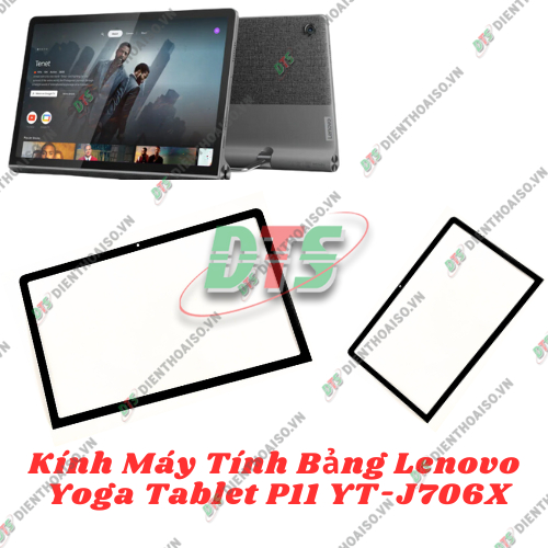 Kính Lenovo Yoga Tablet Tab 11 (YT-J706X ) kính ép  dùng cho lenovo yoga tablet tab 11 ( yt- j706x )
