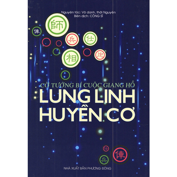 Sách - Cờ Tướng Bí Cuộc Giang Hồ - Lung Linh Huyền Cơ