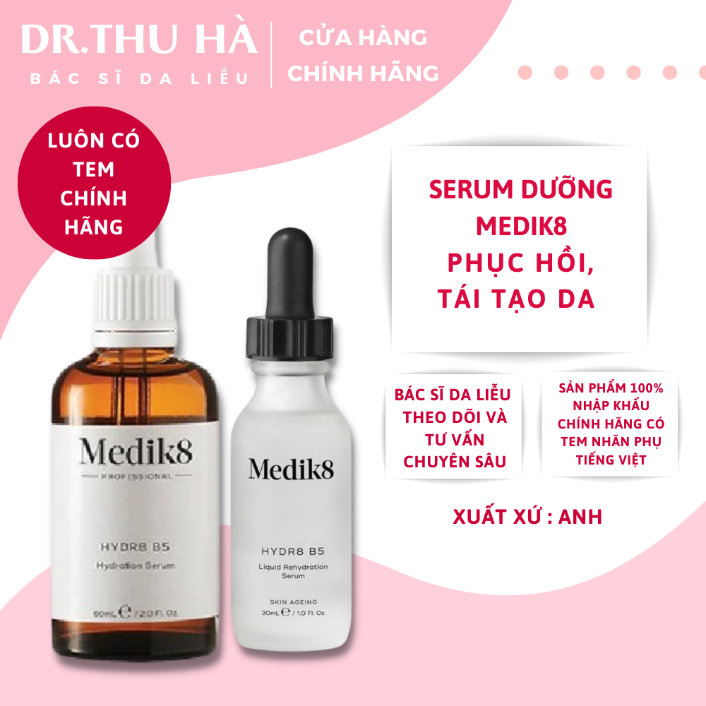 Tinh chất B5 siêu cấp ẩm Medik8 ngừa mụn phục hồi da nhanh, Serum cấp ẩm phục hồi da Medik8 Hydra8 B5 - Dr. Thu Hà