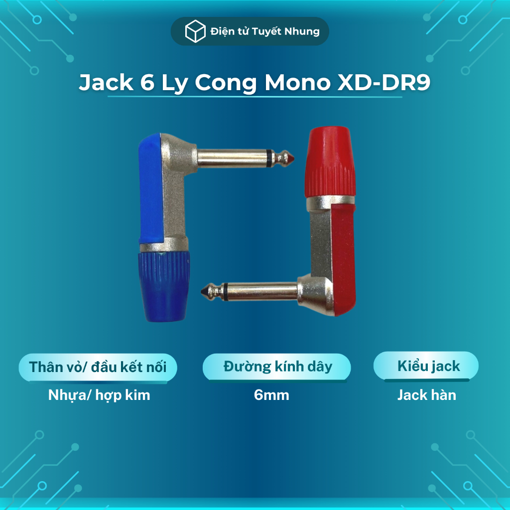 Jack 6 Ly Cong XD-DR9 Chân Hợp Kim, Giá Rẻ - Giắc 6 Ly Góc Vuông Hàn, Lỗi 1 Đổi 1 Trong 7 Ngày