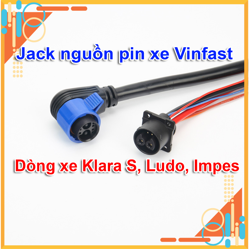 Dây cáp nguồn chính trên xe Vinfast KlaraS Impes Ludo jack nguồn xe điện vinfast jack Chogori 2+4