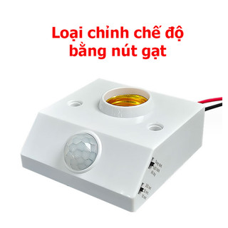 Đui đèn cảm ứng chuyển động LOẠI NÚT GẠT, BẬT ĐÈN KHI CÓ NGƯỜI ĐI QUA