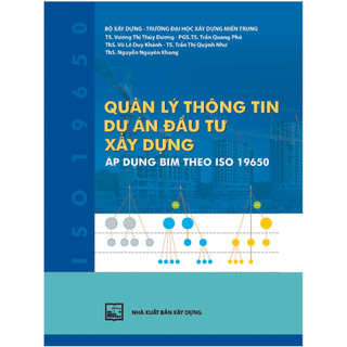 Sách - quản lý thông tin dư án đầu tư xây dựng áp dụng bim theo ios 19650