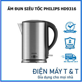 Ấm đun nước siêu tốc Philips HD9316 bảo hành toàn quốc 2 năm