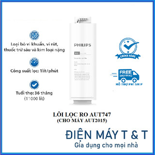 Lõi lọc philips ro aut747 dành cho máy lọc nước ro để gầm aut2015 - hàng chính hãng