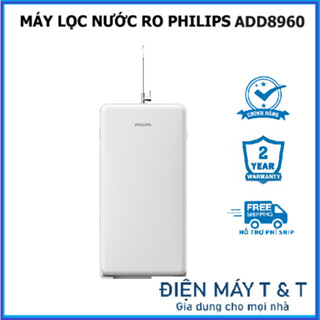 ( FREE LẮP ĐẶT TOÀN QUỐC) Máy lọc nước RO Philips ADD8960 -  Hàng chính hãng