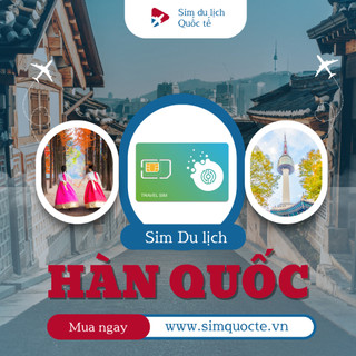 SIM DU LỊCH HÀN QUỐC INTERNET KHÔNG GIỚI HẠN