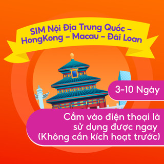 Sim du lịch trung quốc nội địa hong kong macau đài loan 3 đến 10 ngày data không giới hạn di