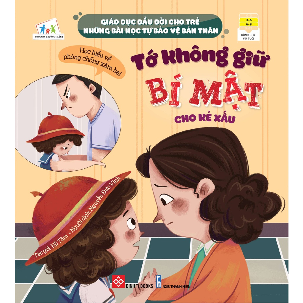 Sách - Giáo Dục Đầu Đời Cho Trẻ - Những Bài Học Tự Bảo Vệ Bản Thân - Tớ Không Giữ Bí Mật Cho Kẻ Xấu