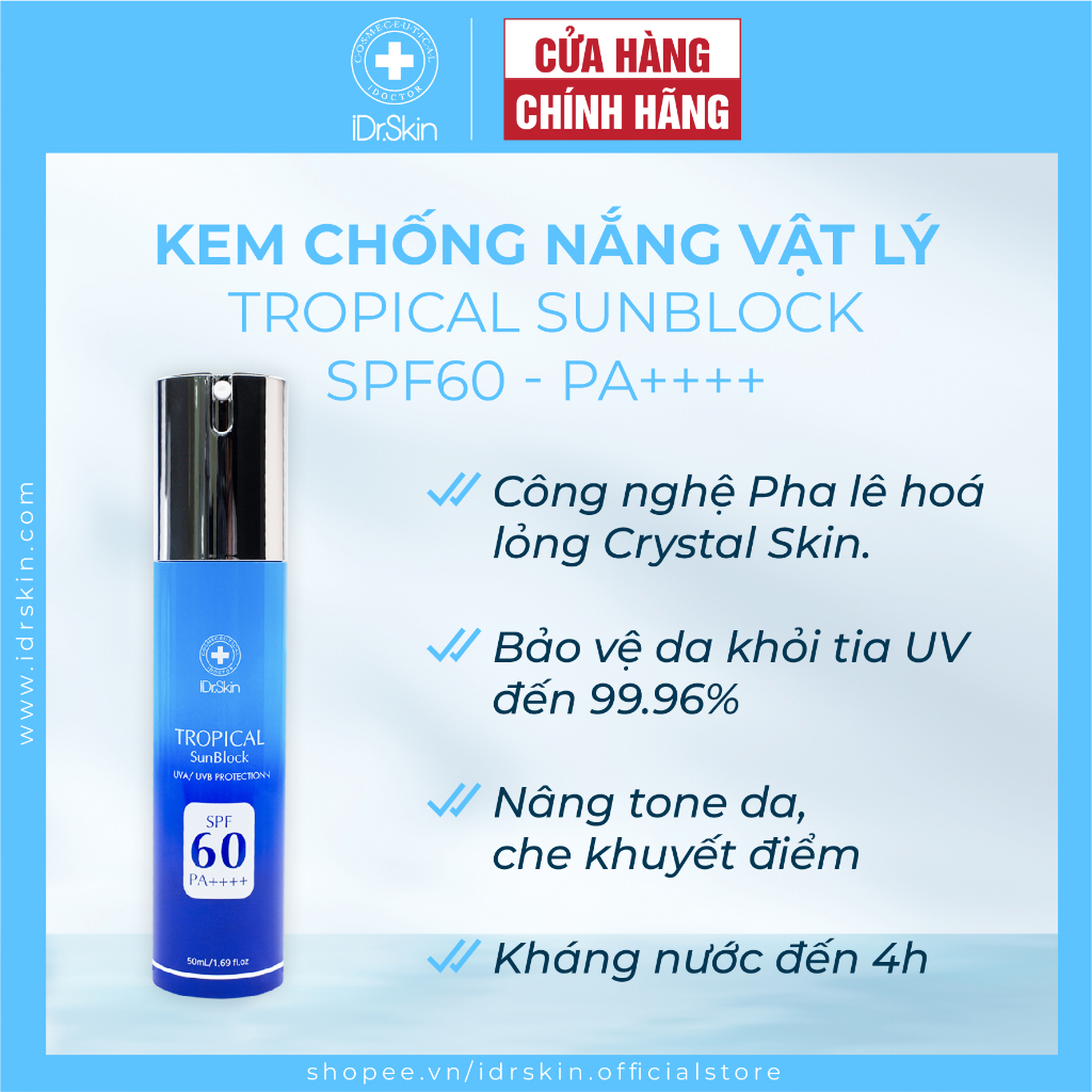 [Tặng xịt dưỡng] Kem chống nắng vật lý phổ rộng IDr.Skin Tropical Sunblock SPF 60 PA++++ công nghệ pha lê hóa lỏng 50ml
