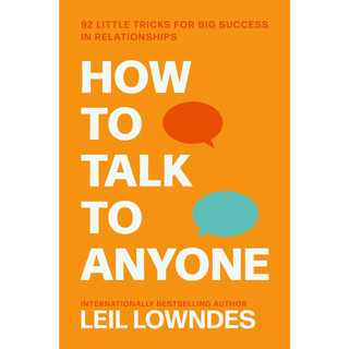 Sách - How to Talk to Anyone : 92 Little Tricks for Big Success in Relationships by Leil Lowndes