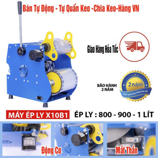 Máy Ép Ly Bán Tự Động 1 Lít X10 B1 Tự Quấn Keo Chuyên Ly 800 900 1000ml