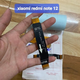 Dây nối main xiaomi redmi note 12