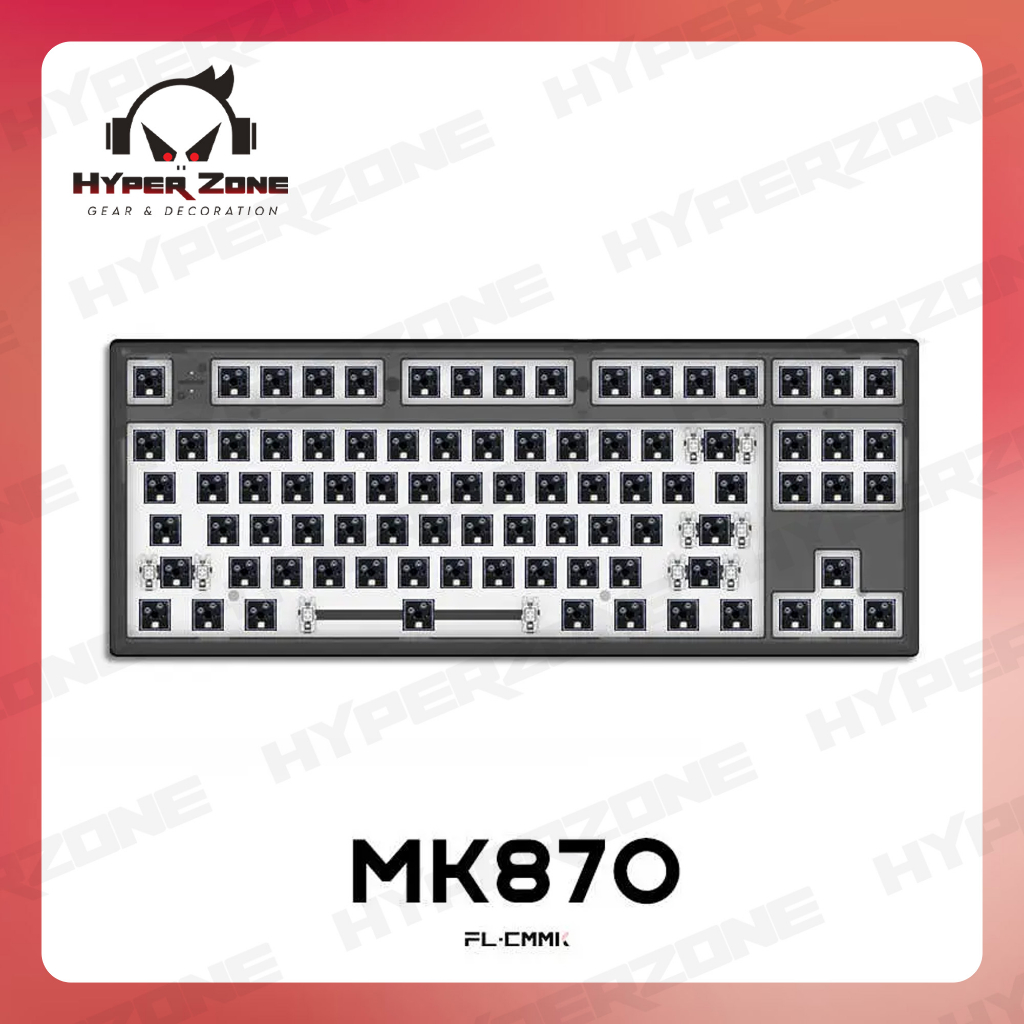 [HyperZone] Bộ KIT Phím Cơ FL MK870 HOTSWAP RGB switch xuôi, sẵn foam