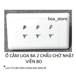 Ổ CẮM ( ĐƠN, ĐÔI, BA) 2 CHẤU CHỮ NHẬT LiOA ( VIỀN BO).