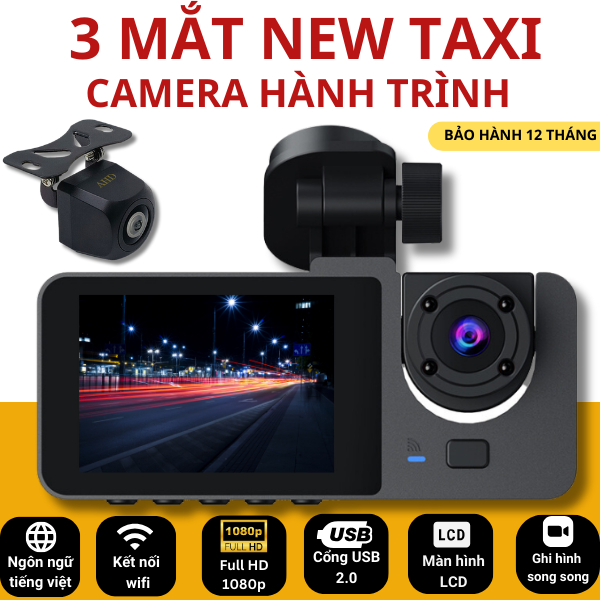 Camera hành trình 3 mắt new taxi lưu giữ mọi khoảnh khắc từ ngoài và trong xe