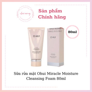 Sữa rửa mặt ohui miracle moisture cleansing foam 80ml_ohuinuong