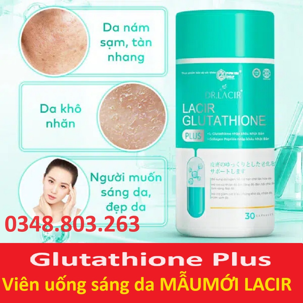 Viên uống trắng da hỗ trợ mờ nám lacir glutathione plus [glutathion drlacir]
