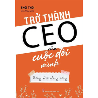 Sách: trở thành ceo của cuộc đời mình - sống đời đáng sống