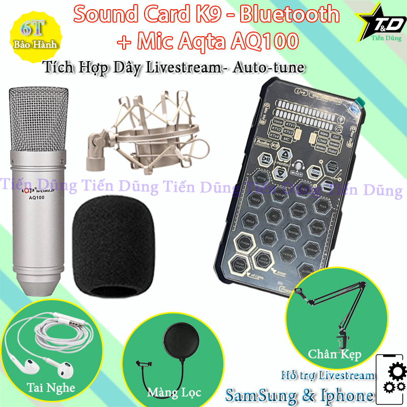 Combo Mic Livestream Karaoke Aqta AQ100 và Sound Card K9 có Bluetooth , Autotune Đèn LED Pin Chân Kẹp Màng Lọc Tai Nghe