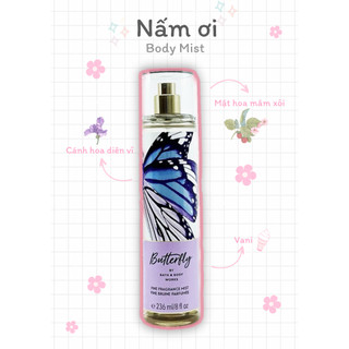  Xịt thơm toàn thân - 𝐁𝐔𝐓𝐓𝐄𝐑𝐅𝐋𝐘 - BATH & BODY WORKS