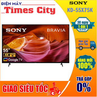 Google tivi sony 4k 55 inch kd-55x75k