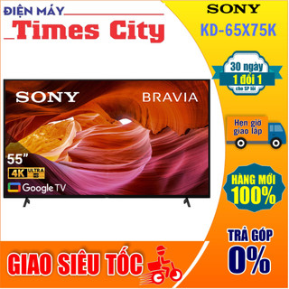 Google tivi sony 4k 65 inch kd-65x75k