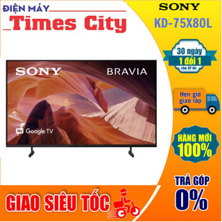 Google tivi sony 4k 75 inch kd-75x80l