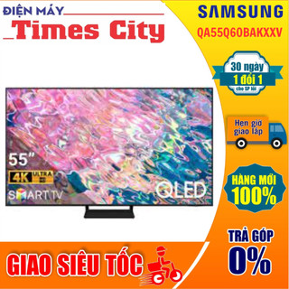 Smart tivi samsung qled 55 inch 4k qa55q60bakxxv