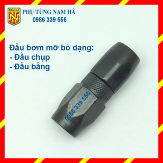 Đầu bơm mỡ bò loại đầu bằng, đầu bơm mỡ đầu chụp, 4 chấu kẹp giữ chắc chắn