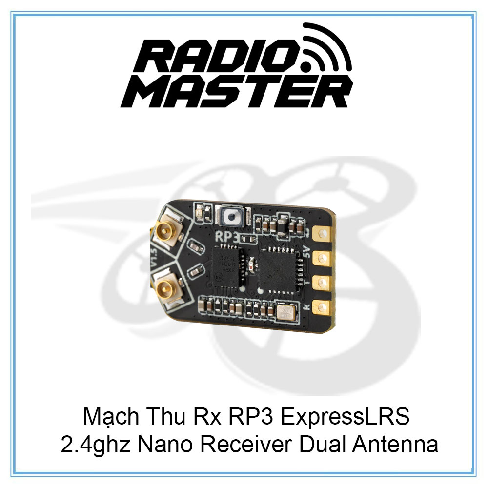 Mạch Thu Rx Radiomaster RP3 ExpressLRS 2.4ghz Nano Receiver Dual Antenna Chính hãng