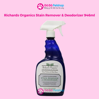 Richards Organics Stain Remover & Deodorizer 946ml - Nước Xịt Tẩy Vết Bám Bẩn