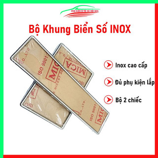 Bộ khung biển số ô tô Inox trước sau kèm mica đủ pát và ốc mẫu cũ