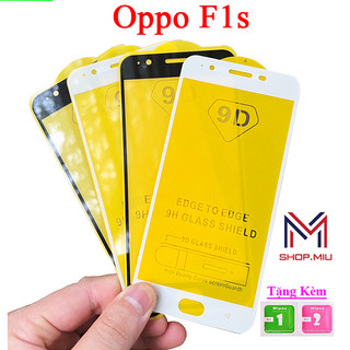 Cường lực 9D full màn oppo F1s  full keo không chấm li ty
