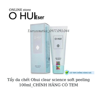 Tẩy da chết ohui clear science 100ml _có tem hidden tag_esersample